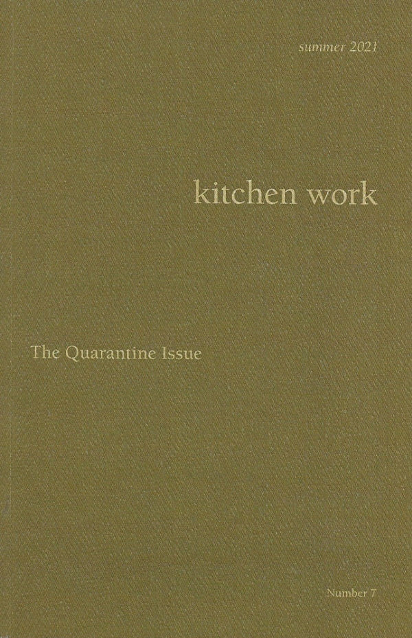 Kitchen Work #7: The Quarantine Issue