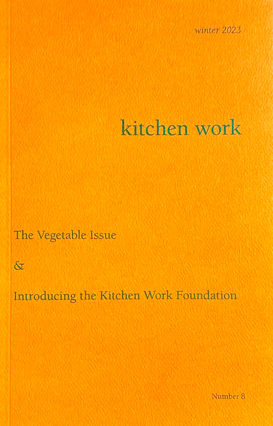 Kitchen Work #8: The Vegetable Issue