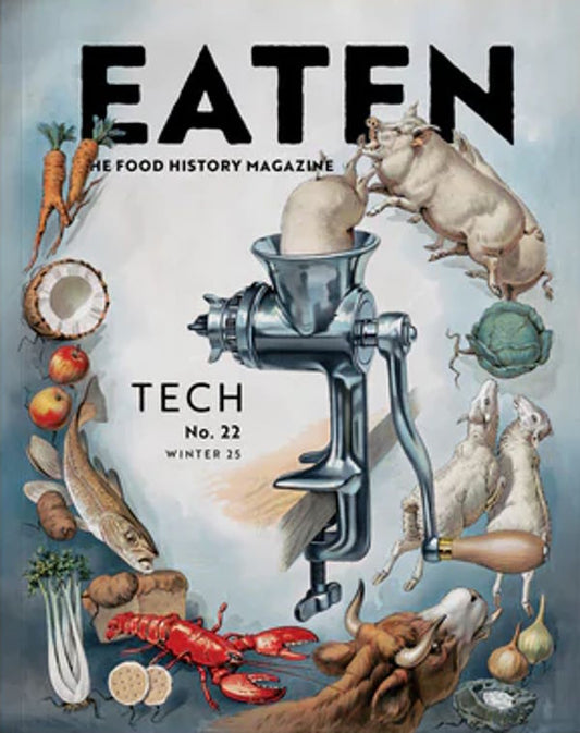 Eaten #22: The Food History Magazine